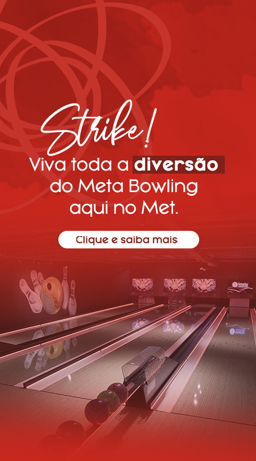 Strike! Viva toda a diversão do Meta Bowling aqui no Met. Clique e saiba mais - Shopping Metropolitano Barra
